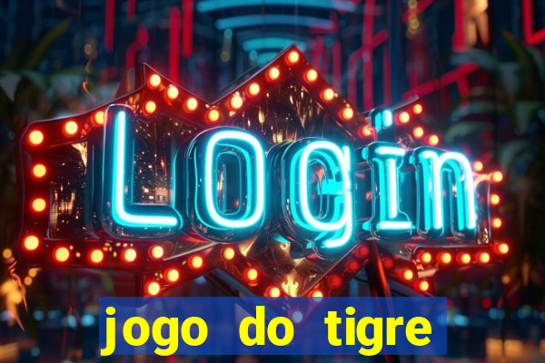 jogo do tigre gratis teste